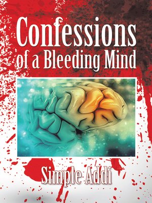 cover image of Confessions of a Bleeding Mind
